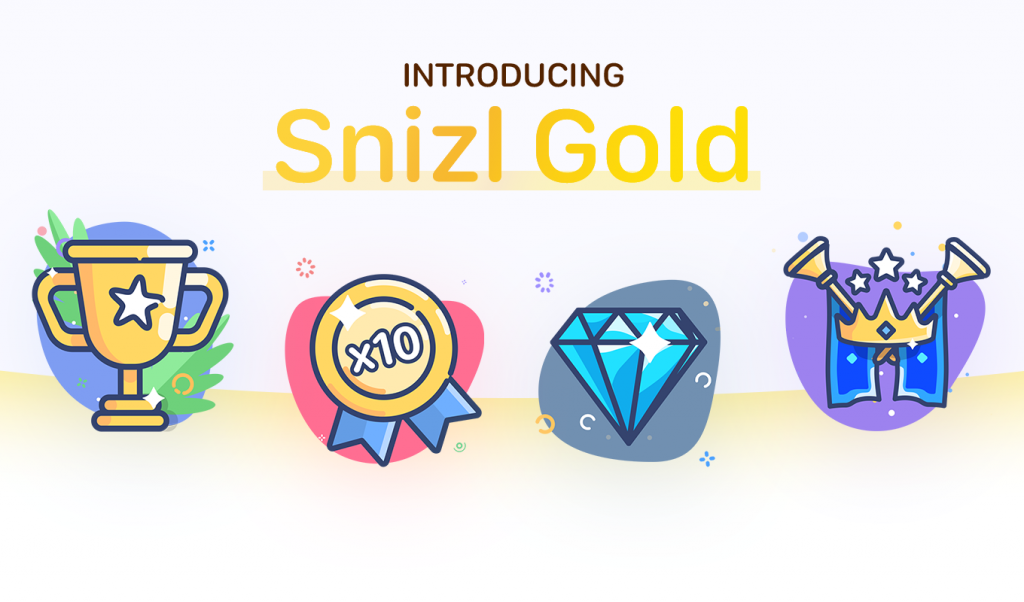 Get Automatic Entry on ALL Snizl Comps, plus 10x Extra Entries too!